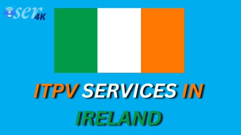 SER4K ITPV SERVICES IN IRELAND